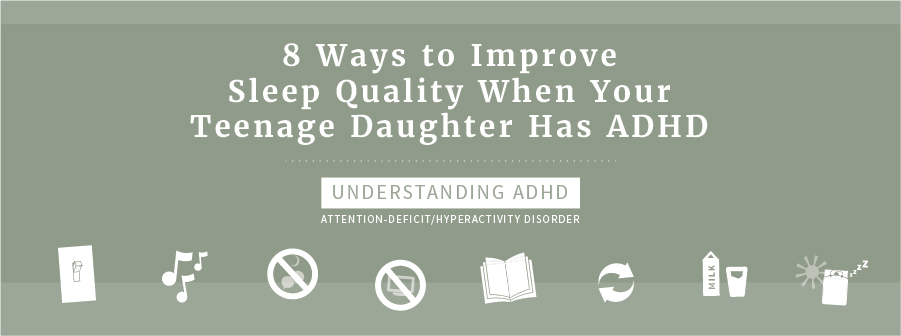 ADHD and Sleep - 8 Ways to improve your sleep quality when you have ADHD